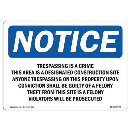Signmission OSHA Notice Sign, 7" H, 10" W, Trespassing Is A Crime This Area Is A Designated Sign, Landscape OS-NS-D-710-L-18733